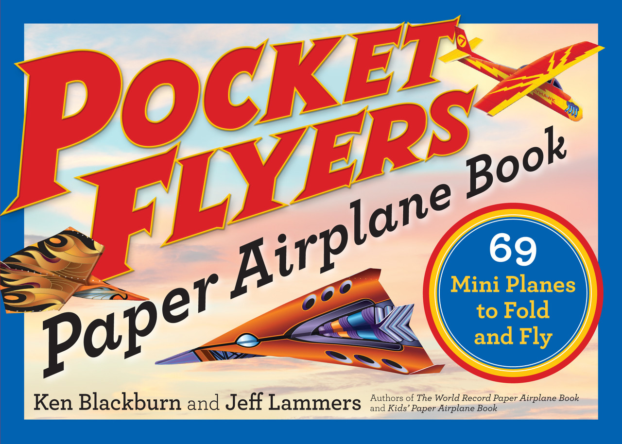 Pocket Flyers Paper Airplane Book (69 Mini Planes to Fold and Fly)