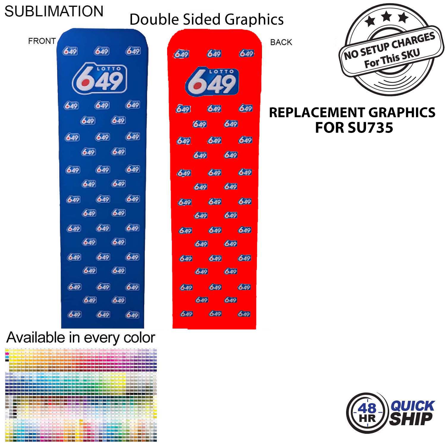 48 Hr Quick Ship - Replacement Graphics Double Sided 2'W x 90"H EuroFit Tension Fabric Slip on cover 4
